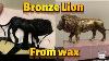 Casting And African Lion Sculpture Bronze Lion Part 2